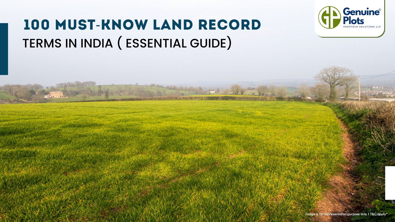 100 Must-Know Land Record Terms in India ( Essential Guide)